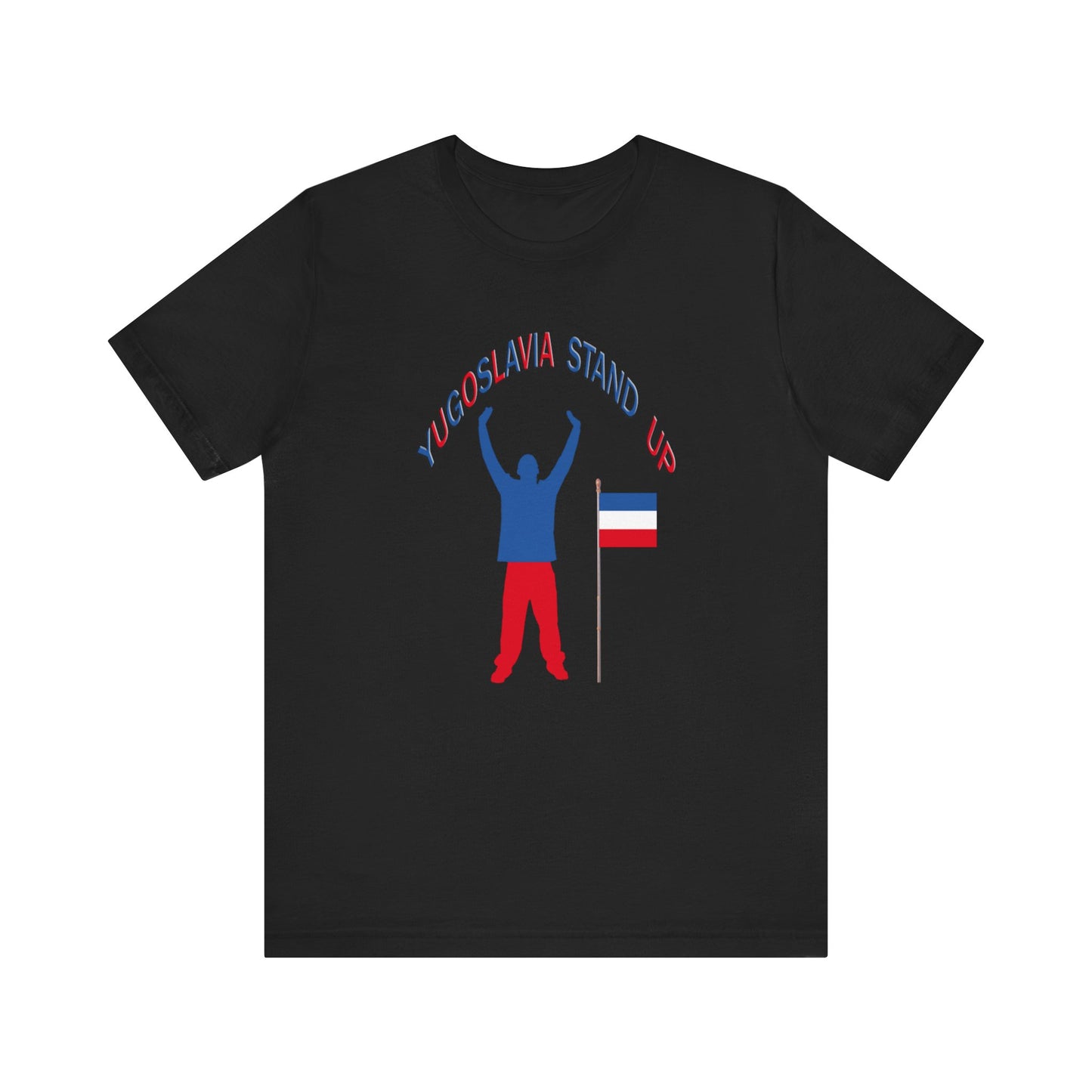 Yugoslavia Stand Up Tee