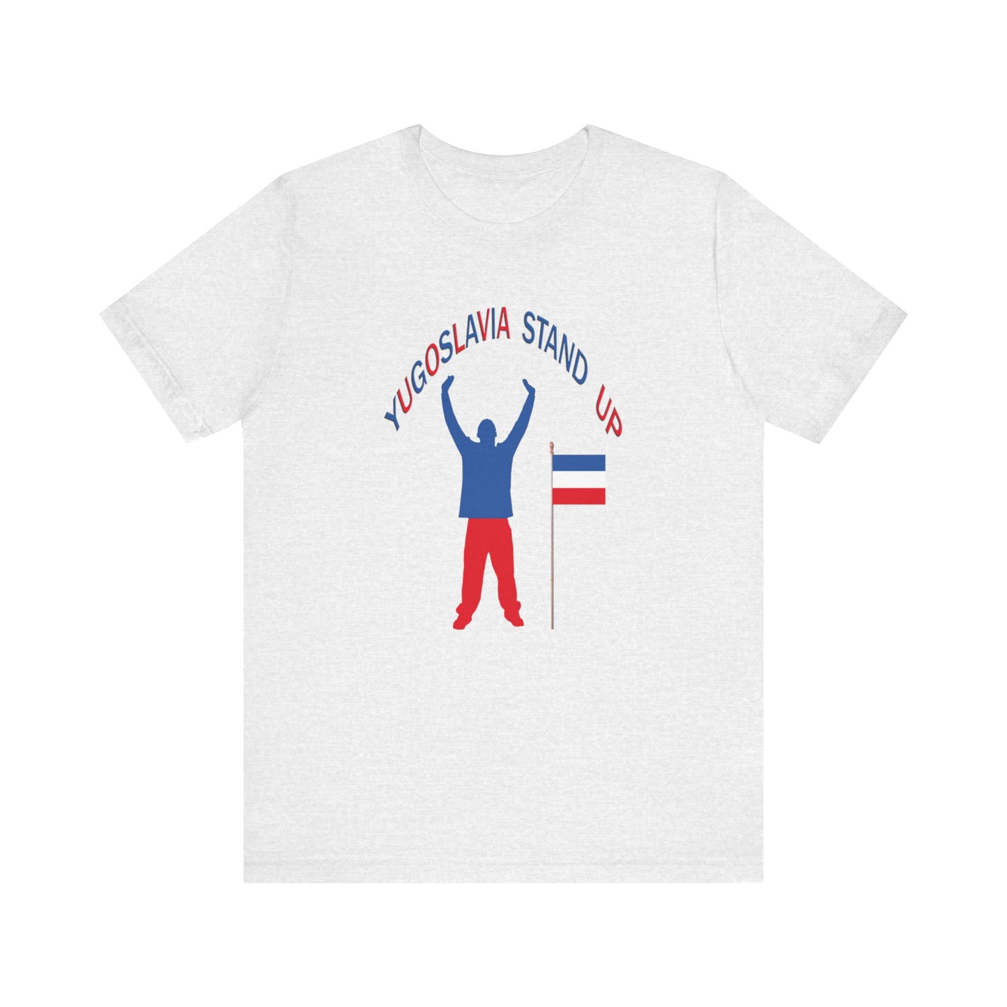 Yugoslavia Stand Up Tee