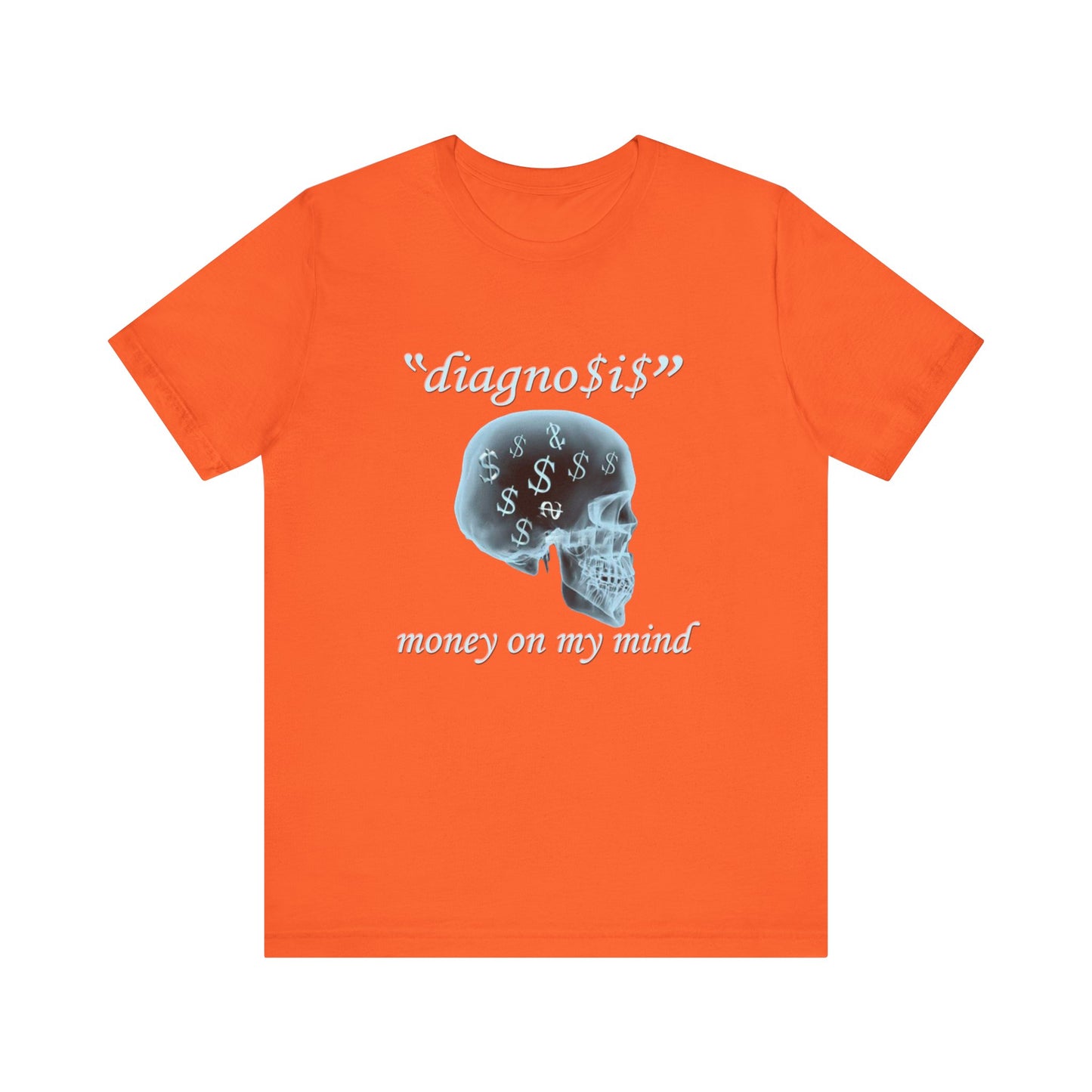 "Diagnosis" Money on My Mind Tee