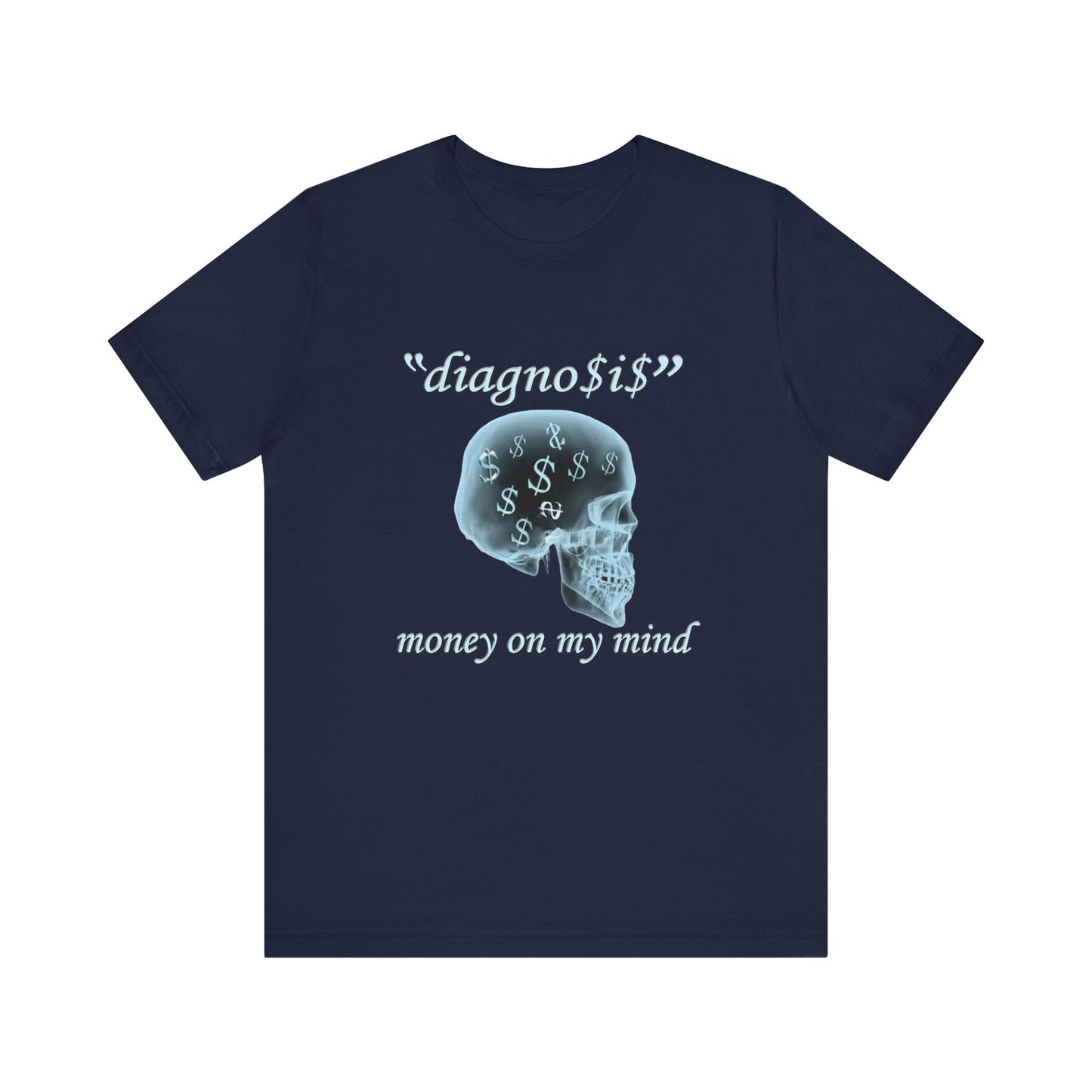 "Diagnosis" Money on My Mind Tee