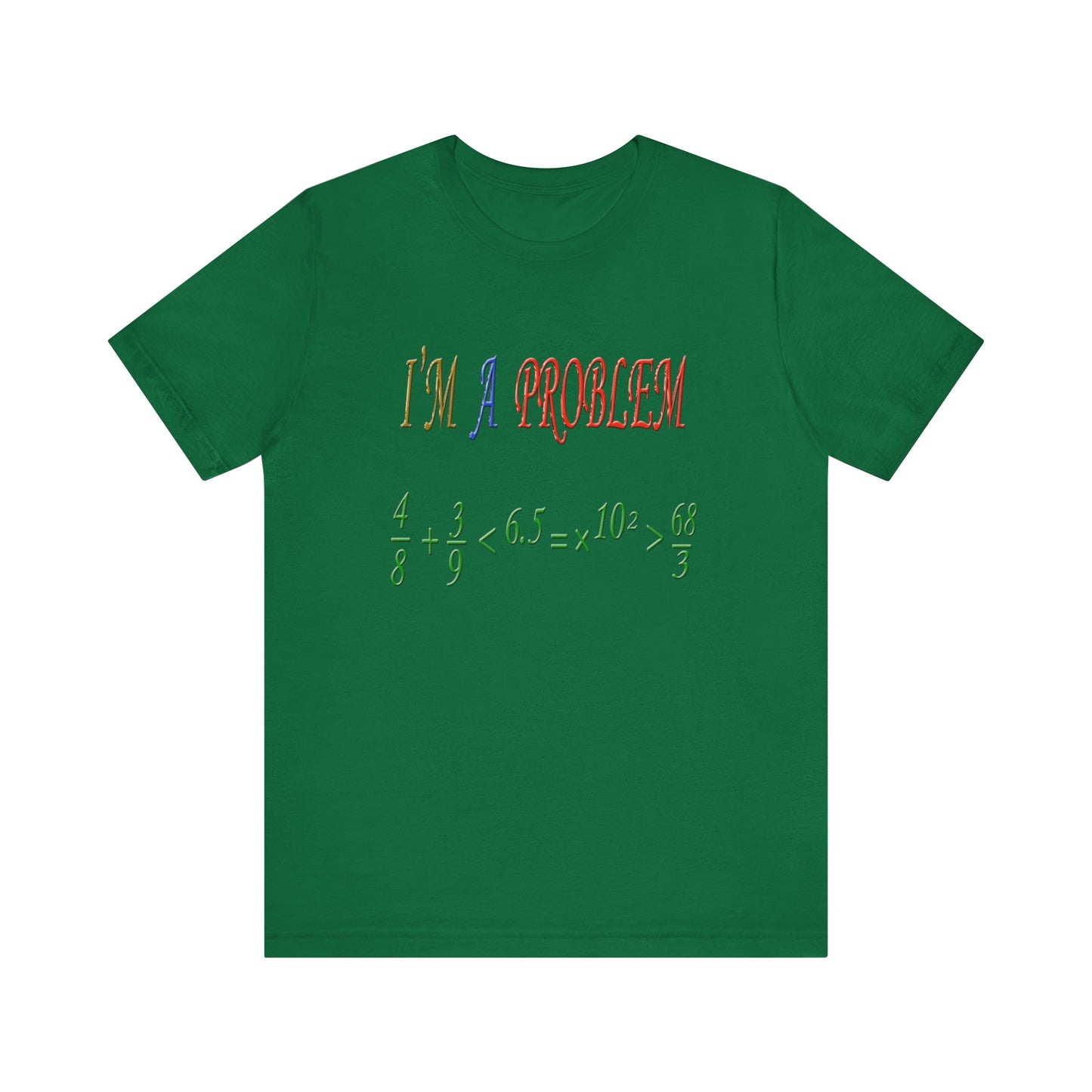 I'm a Problem Tee