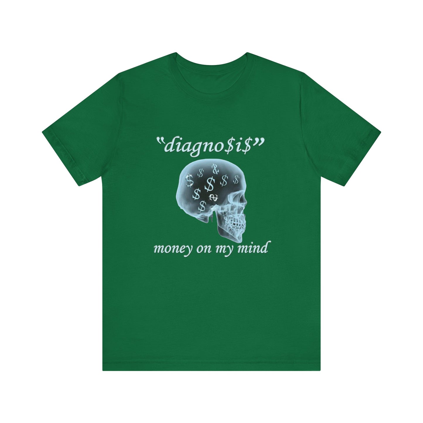 "Diagnosis" Money on My Mind Tee