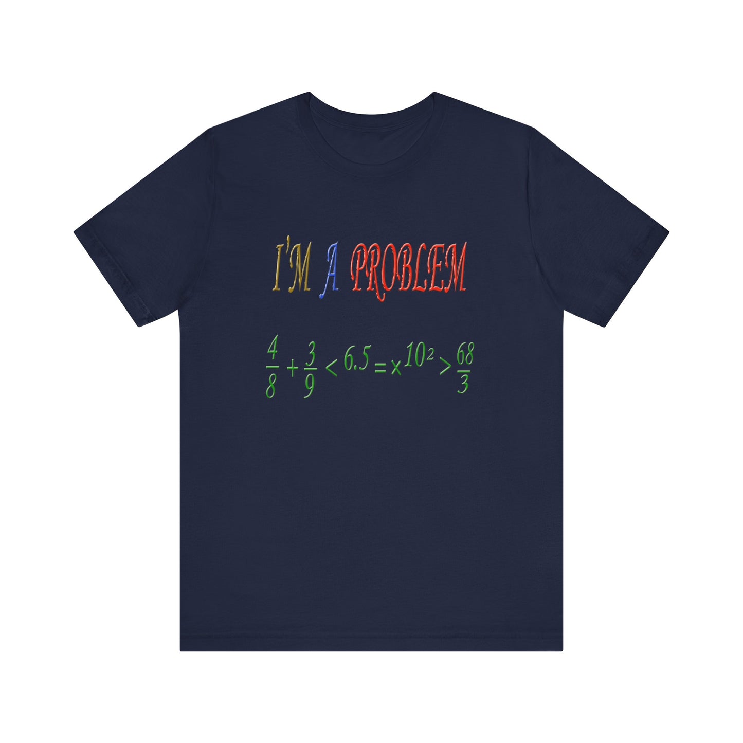 I'm a Problem Tee