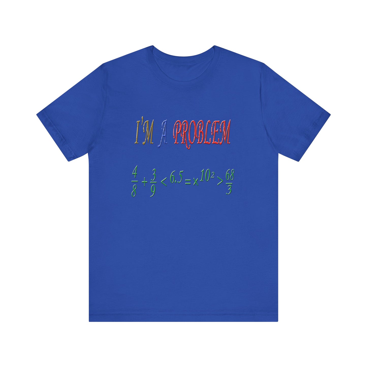 I'm a Problem Tee